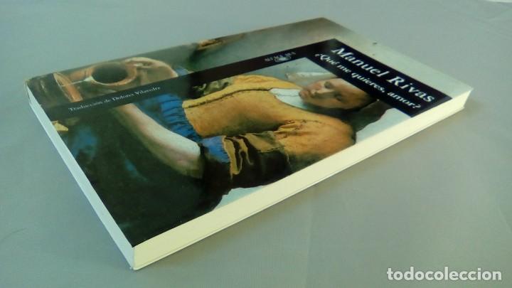 Libros: &iquest;QUE ME QUIERES, AMOR?.- MANUEL RIVAS - Foto 3