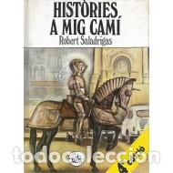Libros: HISTORIES A MIG CAMI - Saladrigas,Robert - Foto 1