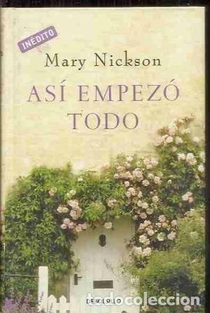 Libros: ASI EMPEZO TODO - Nickson,Mary - Foto 1