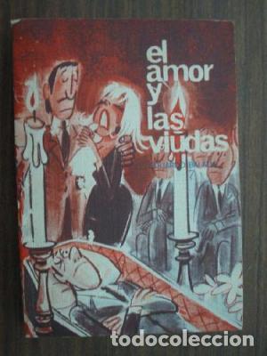 Libros: EL AMOR Y LAS VIUDAS - Balada,Eduardo - Foto 1