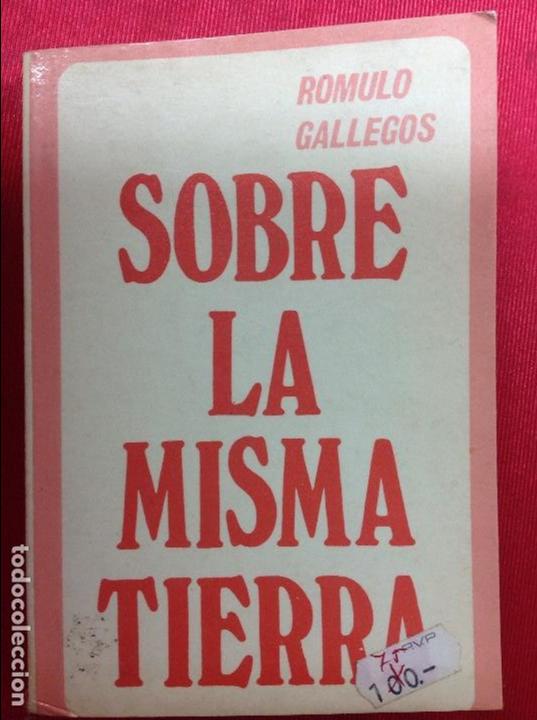 Libros: Sobre la misma tierra romulo gallegos - Foto 1