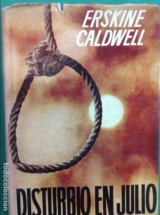 Libros: DISTURBIO EN JULIO - ERSKINE CALDWELL - Foto 1