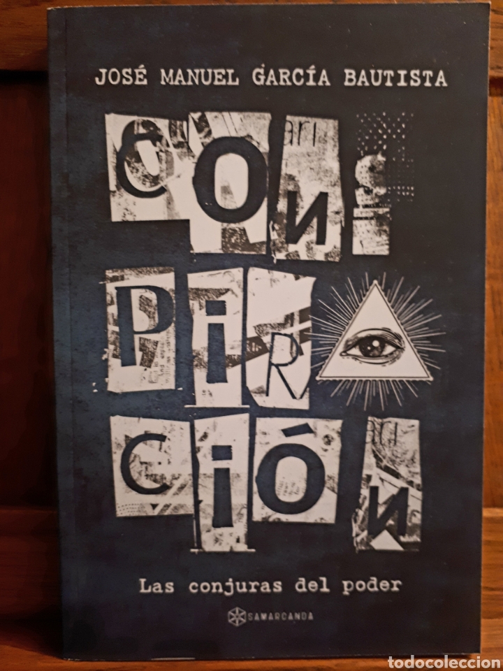 Libros: CONSPIRACI&Oacute;N. Las conjuras del poder - Jos&eacute; Manuel Garc&iacute;a Bautista - Foto 1