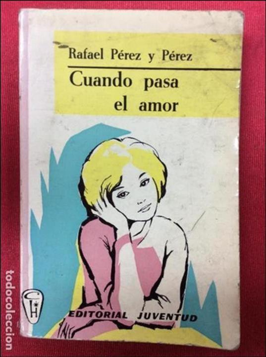 Libros: CUANDO PASA EL AMOR - RAFAEL P&Eacute;REZ Y P&Eacute;REZ - Foto 1