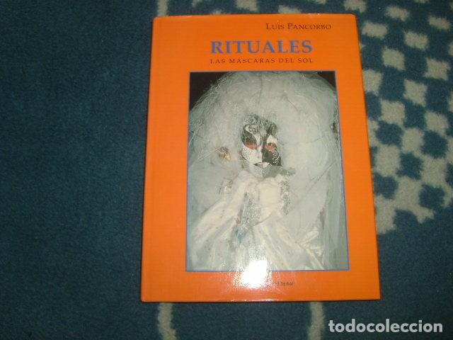 Libros: RITUALES , LAS MASCARAS DEL SOL . LUIS PANCORBO - Foto 1