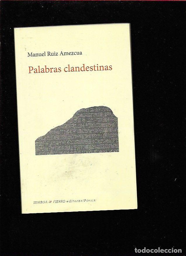 Libros: PALABRAS CLANDESTINAS - RUIZ AMEZCUA, MANUEL - Foto 6