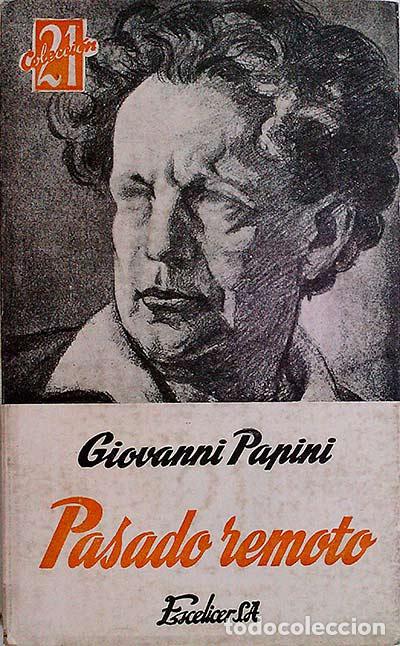 Libros: Pasado remoto - Giovanni Papini - Foto 1