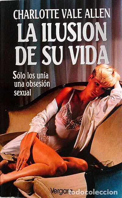 Libros: La ilusi&oacute;n de su vida - Charlotte Vale Allen - Foto 1