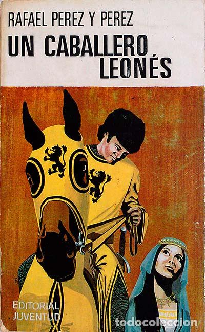 Libros: Un caballero leon&eacute;s - P&eacute;rez y P&eacute;rez, Rafael - Foto 1