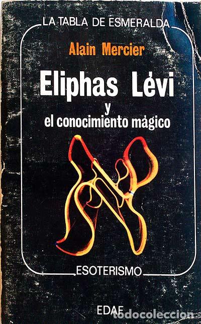 Libros: Eliphas L&eacute;vi y el conocimiento m&aacute;gico - Mercier, Alain - Foto 1