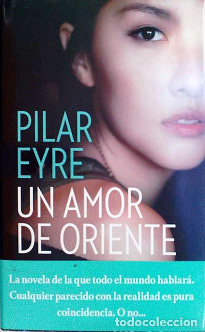 Libros: Un amor de Oriente - Eyre, Pilar - Foto 1