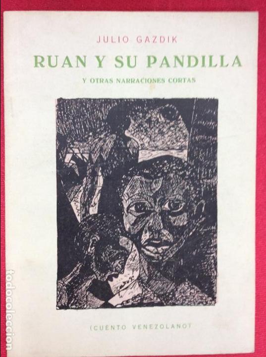 Libros: RUAN Y SU PANDILLA Y OTRAS NARRACIONES CORTAS - JULIO GAZDIK
