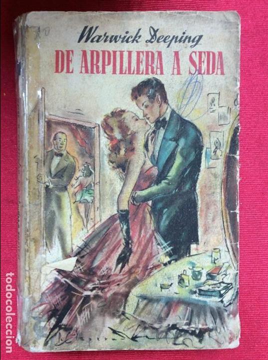 Libros: DE ARPILLERA A SEDA - WARWICK DEEPING - Foto 1
