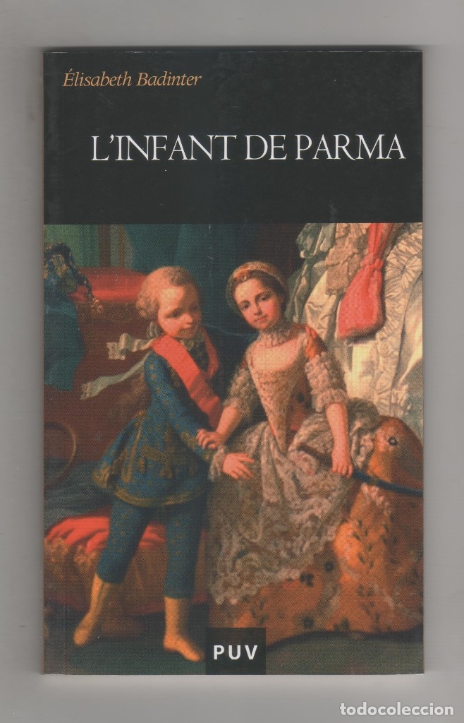Libros: LInfant de Parma. - BADINTER, Elisabeth: - Foto 1