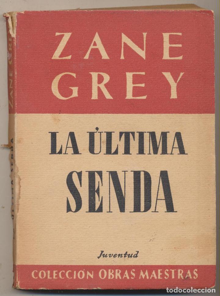 Libros: Zane Grey. La &uacute;ltima senda. Editorial Juventud - Foto 1
