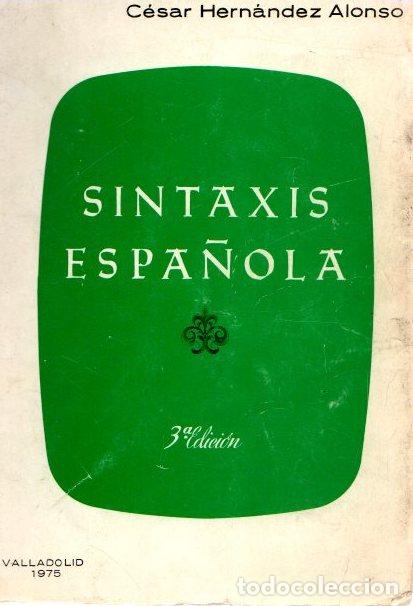 Libros: Sintaxis Espa&ntilde;ola - Hern&aacute;ndez Alonso, C&eacute;sar - Foto 1