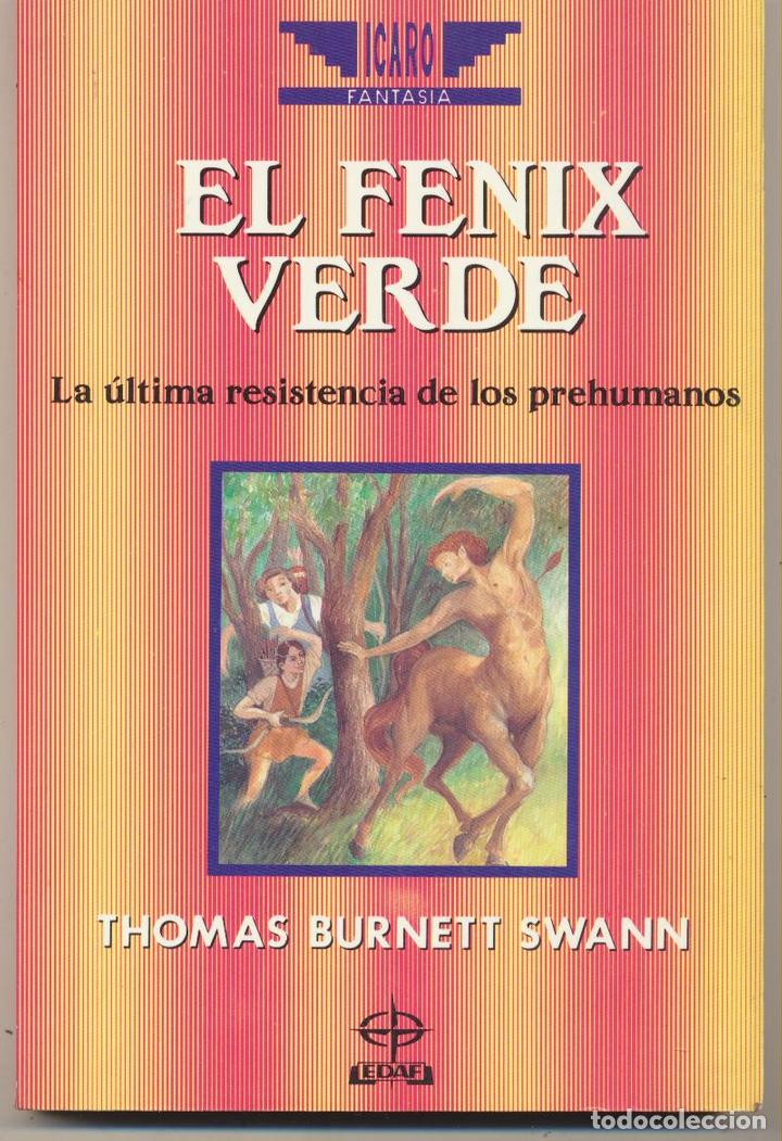 Libros: El F&eacute;nix Verde. Thomas Burnet Swann. Edaf. SIN USAR - Foto 1