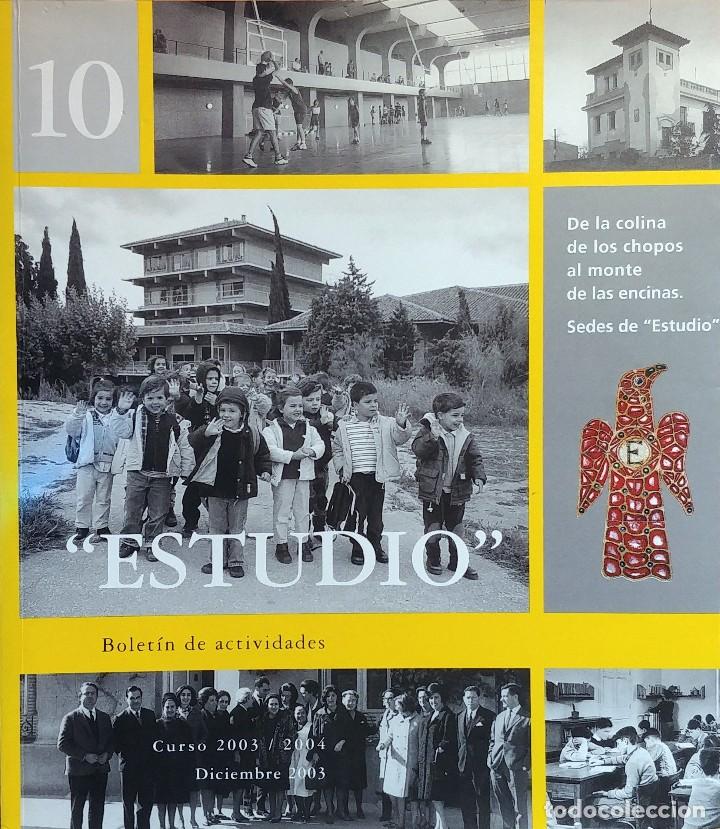 Libros: &ldquo;ESTUDIO&rdquo;, 10 : BOLET&Iacute;N DE ACTIVIDADES, CURSO 2003/2004. MADRID : COLEGIO ESTUDIO, 2003.