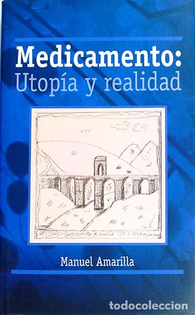 Libros: Medicamento: Utop&iacute;a y realidad - Manuel Amarilla - Foto 1