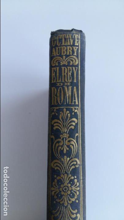 Libros: EL REY DE ROMA. OCTAVE AUBRY. EDIT SURCO 1&ordm; EDICION 1943 - Foto 3