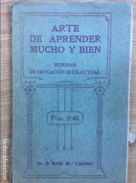 Libros: ARTE DE APRENDER MUCHO Y BIEN - DR.JOSE, M. CARBO - Foto 1