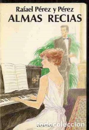 Libros: ALMAS RECIAS - P&eacute;rez y P&eacute;rez,Rafael - Foto 1