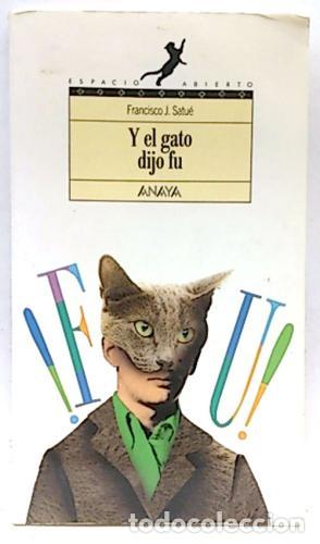 Libros: Y EL GATO DIJO FU - Satu&eacute;,Francisco J. - Foto 1