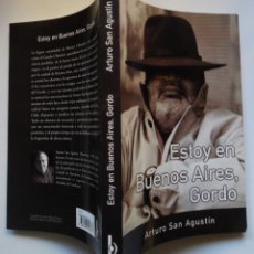 Libros: ESTOY EN BUENOS AIRES, GORDO - SAN AGUSTIN ARTURO. Lote 47336783