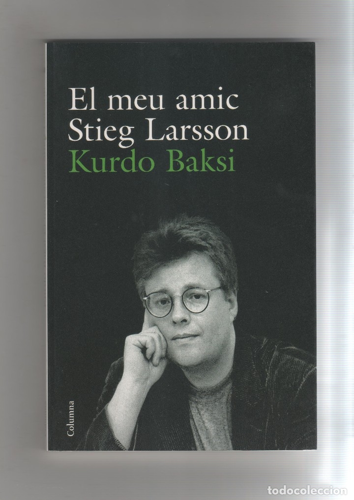 Libros: El meu amic Stieg Larsson. - BAKSI, Kurdo: - Foto 1