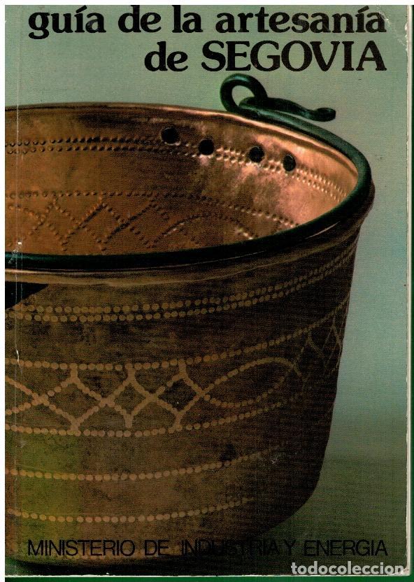 Livres: GU&Iacute;A DE LA ARTESAN&Iacute;A DE SEGOVIA. Fotograf&iacute;as de Jos&eacute; Lor&eacute;n. Con sellos biblioteca. Ligeramente marea