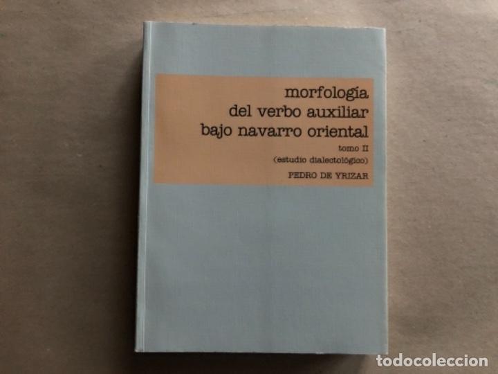 Livros em segunda m&atilde;o: MORFOLOG&Iacute;A DEL VERBO AUXILIAR BAJO NAVARRO ORIENTAL(ESTUDIO DIALECTOLOGICO)PEDRO DE YRYZAR. TOMO II