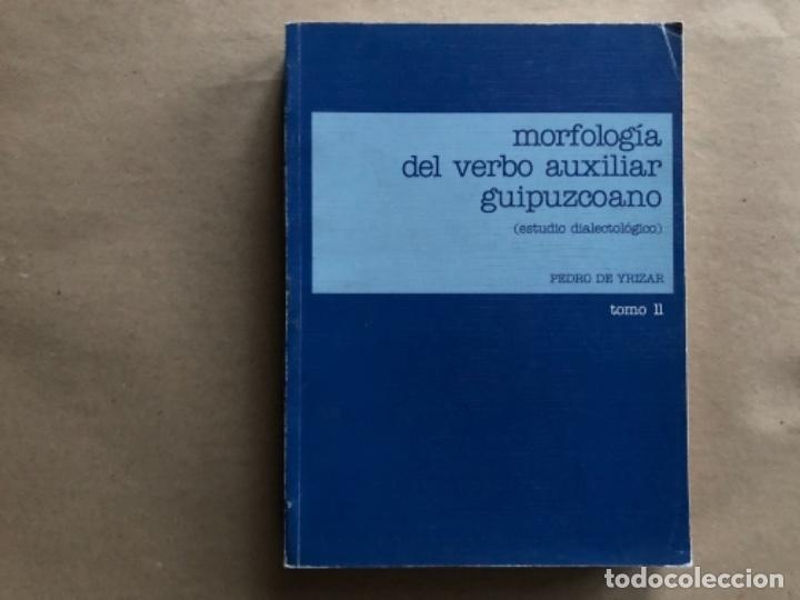 Livros em segunda m&atilde;o: MORFOLOG&Iacute;A DEL VERBO AUXILIAR GUIPUZCOANO (ESTUDIO DIALECTOLOGICO)PEDRO DE YRYZAR. TOMO II