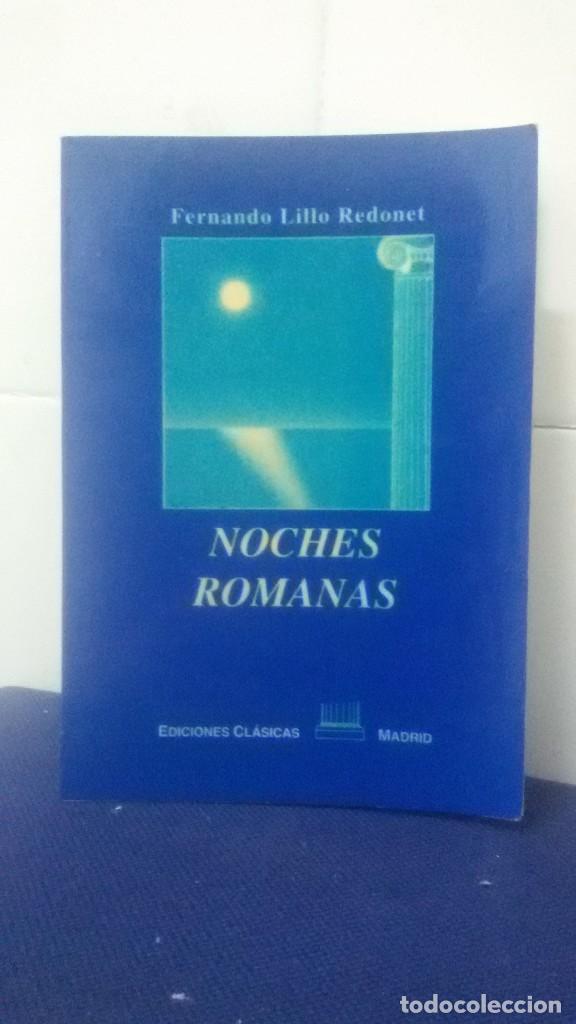 Libros: NOCHES ROMANAS &ndash; FERNANDO LILLO REDONET &ndash; EDICIONES CL&Aacute;SICAS - Foto 1