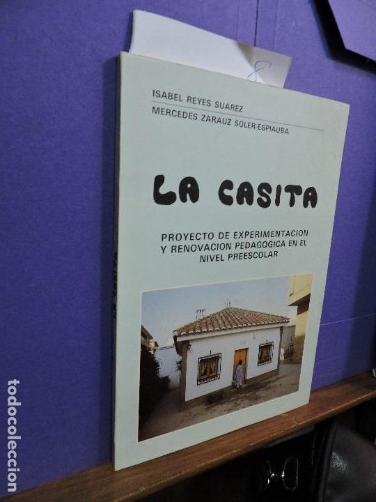 Libros: La casita. REYES SUAREZ, Isabel. ZARAUZ SOLER-ESPIAUBA, Mercedes. Albolote 1987