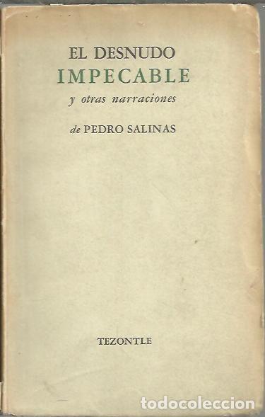Libros: EL DESNUDO IMPECABLE Y OTRAS NARRACIONES. - SALINAS, Pedro. - Foto 1