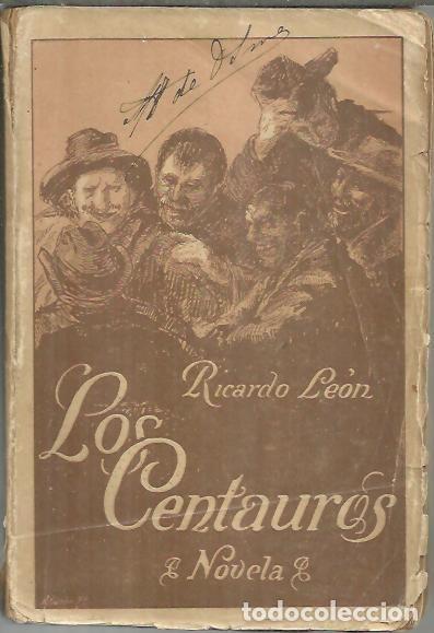 Libros: LOS CENTAUROS. - LEON, Ricardo. - Foto 1