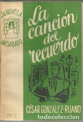 Libros: LA CANCION DEL RECUERDO. - GONZALEZ RUANO, C&eacute;sar. - Foto 1