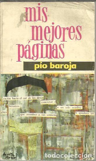 Libros: MIS MEJORES PAGINAS. - BAROJA, P&iacute;o. - Foto 1
