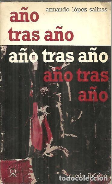 Libros: A&Ntilde;O TRAS A&Ntilde;O. - LOPEZ SALINAS, Armando. - Foto 1