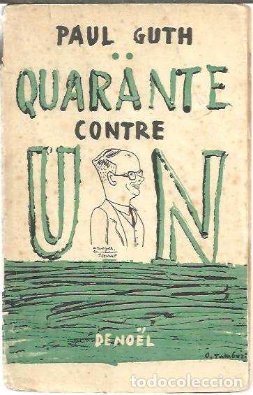 Libros: QUARANTE CONTRE UN. II SERIE. - GUTH, Paul. - Foto 1