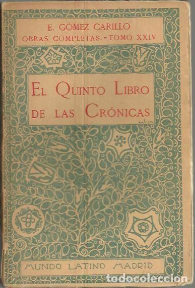 Libros: EL QUINTO LIBRO DE LAS CRONICAS. - GOMEZ CARRILLO, E. - Foto 1