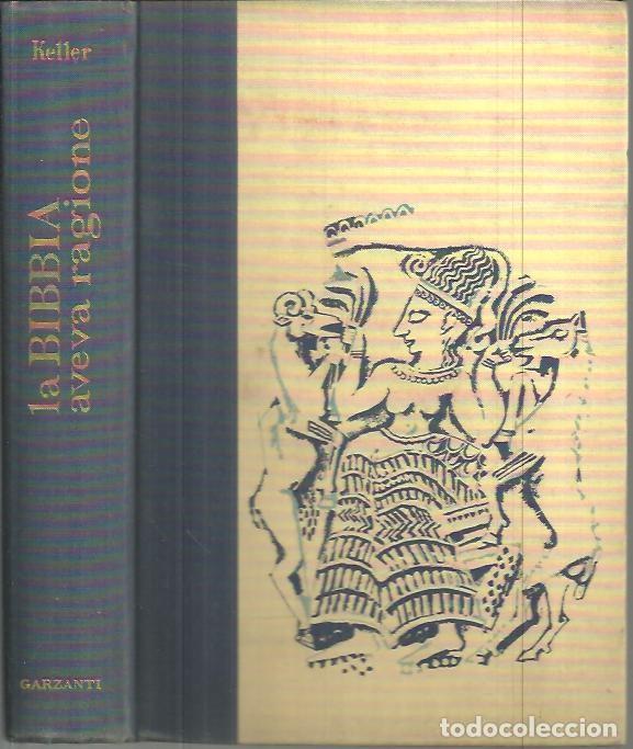 Libros: LA BIBLIA AVEVA RAGIONE. - KELLER, Werner. - Foto 1