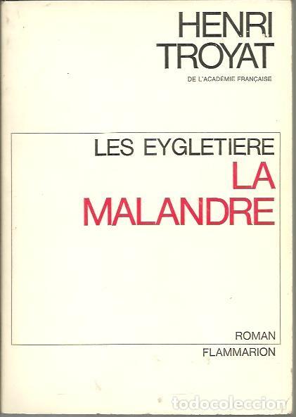 Libros: LES EYGLETIERE. LA MALANDRE. - TROYAT, Henri. - Foto 1