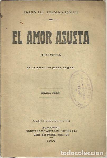 Libros: EL AMOR ASUSTA. - BENAVENTE, Jacinto. - Foto 1