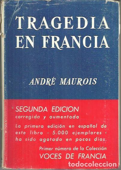 Libros: TRAGEDIA EN FRANCIA. - MAUROIS, Andr&eacute;. - Foto 1