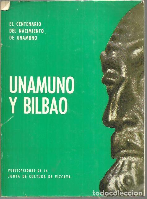 Libros: UNAMUNO Y BILBAO. EL CENTENARIO DEL NACIMIENTO DE UNAMUNO. - AA.VV. - Foto 1