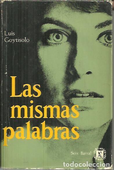 Libros: LAS MISMAS PALABRAS. - GOYTISOLO, Luis. - Foto 1