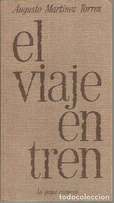 Libros: EL VIAJE EN TREN. - MARTINEZ TORRES, Augusto. - Foto 1
