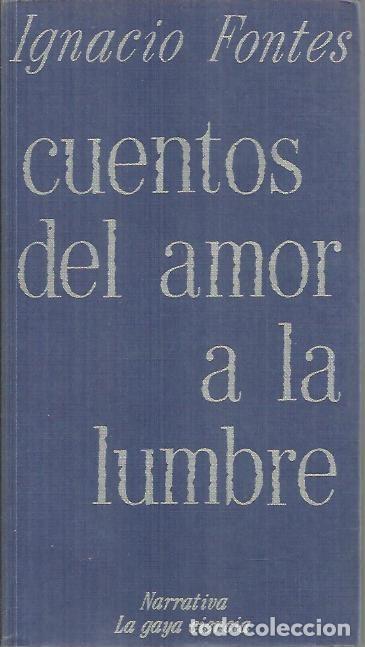 Libros: CUENTOS DEL AMOR A LA LUMBRE. - FONTES, Ignacio. - Foto 1