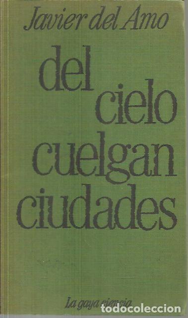 Libros: DEL CIELO CUELGAN CIUDADES. - DEL AMO, Javier. - Foto 1